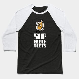 Sup Beech Teets Baseball T-Shirt